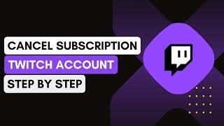 Twitch How To Cancel Subscription !