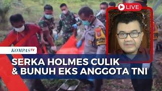 Analisis Pakar Psikologi Forensik soal Kasus Pembunuhan Eks Prajurit TNI oleh Serka Holmes