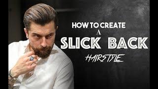 HOW TO CREATE A  slick back hairstyle. Men´s hairstyling inspiration