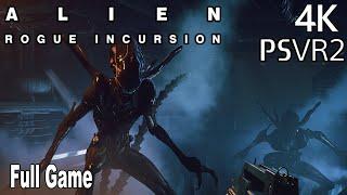 Alien Rogue Incursion Full Gameplay Walkthrough PSVR2 PS5 Pro 4K