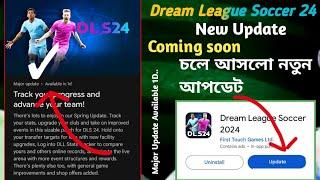 DLS 24 New Updated  Dream League soccer 24 * New Updated Coming Soon * Major Update * DLS 24