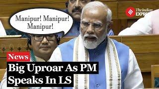 Parliament Session: Opposition Raises 'Manipur' Slogans During PM Modi's Lok Sabha Address