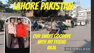 EMOTIONAL GOODBYE TO MY FRIEND IN  LAHORE PAKISTAN