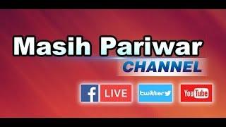 Masih Pariwar Channel Live