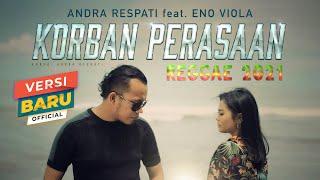 KORBAN PERASAAN - NEW VERSION REGGAE 2021 - Andra Respati ft Eno viola (Official Music Video)