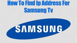 How To Find Ip Address For Samsung Tv