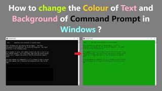 How to change the Colour of Text and Background of Command Prompt in Windows ?