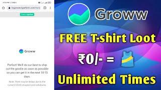 Order Unlimited  Free T-Shirts From Groww !! Groww Free T-shirt Loot Offer All Users