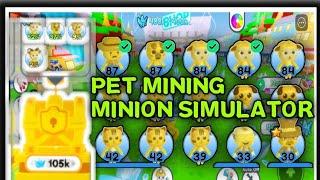 [Pet Mining ️] Minion Simulator #1