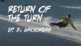 "Return of the Turn": Groomers