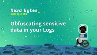 Obfuscating sensitive data in your Logs