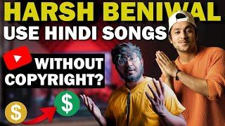 How Harsh Beniwal Use Music in His Videos | Use Bollywood Songs in YouTube Without Copyright? HINDI