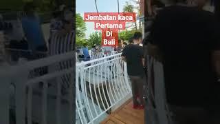 uji coba jembatan kaca #viral #bali