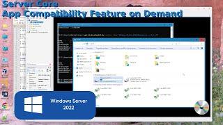 Installer la FOD,  Feature On Deman App Comppatibily on 2022 server core