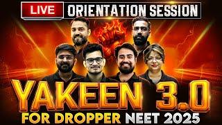 NEET Dropper 2025 : Yakeen NEET 3.0  LIVE Orientation Session 