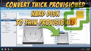 Convert Thick Provisioned Hard Disk to Thin Provisioned in VMware ESXi