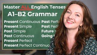 Master ALL English Tenses | A1-B2 English Grammar (FREE PDF! )