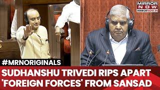 Sudhanshu Trivedi's Fiery Speech In Sansad | Rips Apart 'Foreign Forces Attacking India',Says This..