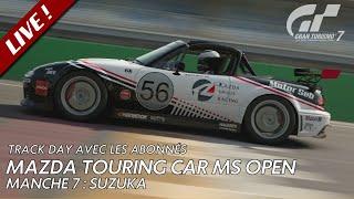 Gran Turismo 7 - Track day avec les abonnés - Mazda Touring Car MS Open - Manche 7 : Suzuka