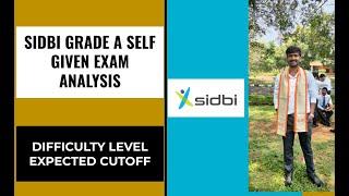 SIDBI GRADE A SELF GIVEN EXAM ANALYSIS | EXPECTED CUTOFF AND RESULT DATE | DIFFICULTY LEVEL