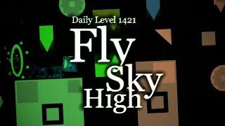 Daily Level #1421 -  Fly Sky High by Maxann (Coin) | Geometry Dash 2.11