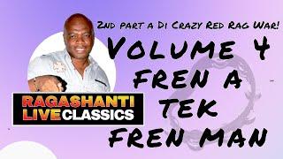 FREN TEK FREN MAN - VOLUME 4 - RAGASHANTI LIVE RADIO CLASSICS