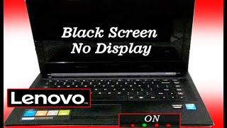 How to solve the Lenovo problem is not showing on the screen - No Display || Lenovo black screen