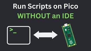 How to Run Code & Manage Files on Raspberry Pi Pico via Command Line