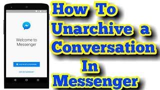 How To Unarchive A Conversation In Messenger