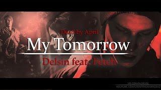 MyTomorrow || Delsin feat. Fetch