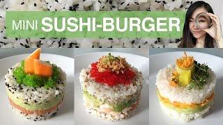 REZEPT: Mini Sushi Burger einfach gemacht | 3 Variationen