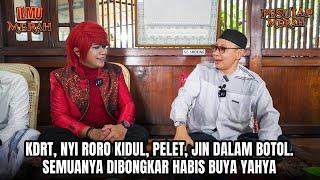 BONGKAR TUNTAS ‼️ Nyi Roro Kidul, Jin Dalam Botol dan KDRT Ft. Buya Yahya