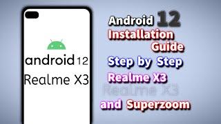 Android 12 and 13 Custom rom for Realme X3 and Superzoom / Full Installation Guide Step by Steps