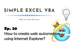 How to create web automation using Internet Explorer? - Simple Excel VBA