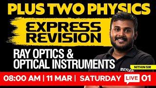 Plus Two Physics - Express Revision - Ray Optics And Optical Instruments | XYLEM +1 +2