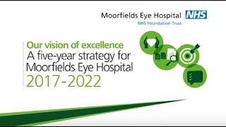 Moorfields strategy - our vision of excellence 2017-2022