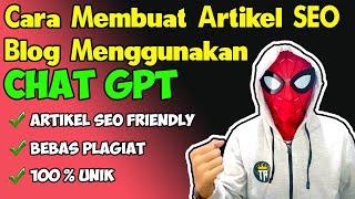 Cara Membuat Artikel SEO Menggunakan Chat GPT | Artikel Unik dan Bebas Plagiat