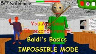 Baldi's Basics IMPOSSIBLE MODE (ULTRA HARD) - Baldi's Basics V.1.4.3 Mod