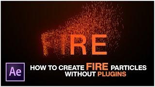 How To Create Fire Particle in After Effects | No Plugin Required