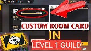 FREE FIRE //CUSTOM ROOM CARD// IN LEVEL 1 GUILD WITH PROOF