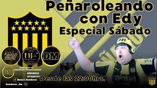 Peñaroleando con Edy Especial Sábado