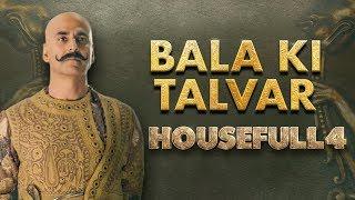 Housefull 4 |Bala Ki Talvar|Akshay|Riteish|Bobby|Kriti S|Pooja|Kriti K|Sajid N|Farhad|In Cinemas Now