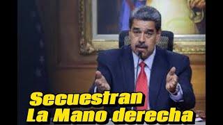 ULTIMA HORA SECUESTRAN LA MANO  DERECHA DE NICOLÁS MADURO