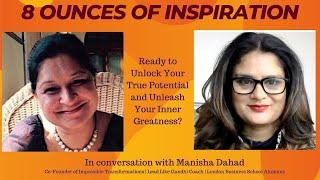 Manisha Dahad on How to Unleash your Inner Greatness | Co-Founder of Impossible Transformations |#39