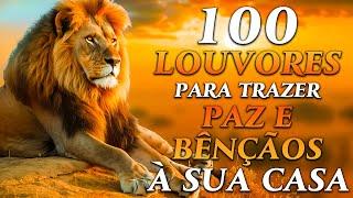 100 LOUVORES PARA TRAZER PAZ E BÊNÇÃOS - TOP Músicas Gospel - Hinos Evangélicos