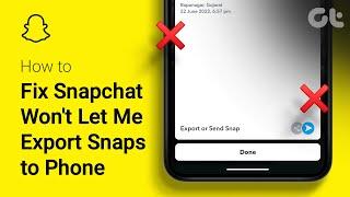 How to Fix Snapchat Won't Let Me Export Snaps to Phone | Unable to Export Snaps to Your Gallery?
