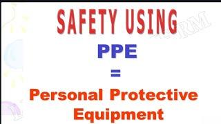 PPE Personal Productive Equipment | industrial related ppe | LEARN WITH ME RM