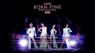 ‘HOW YOU LIKE THAT’ - BLACKPINK [BORN PINK WORLD TOUR | FINALE | LIVE BAND STUDIO]