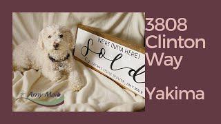 Yakima Home FOR SALE  (SOLD) 3808 Clinton Way HD