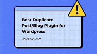 Best Duplicate Post/Blog Plugin for WordPress 2024